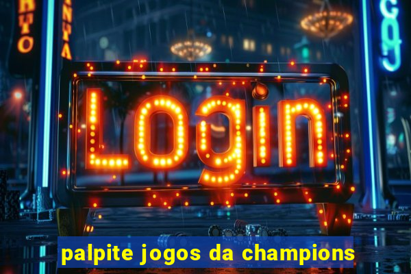 palpite jogos da champions