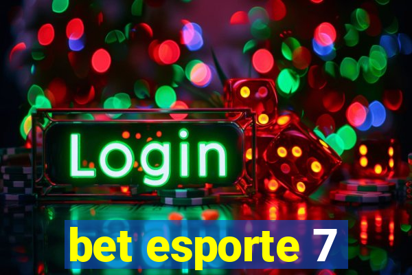 bet esporte 7