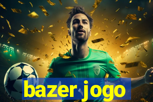 bazer jogo