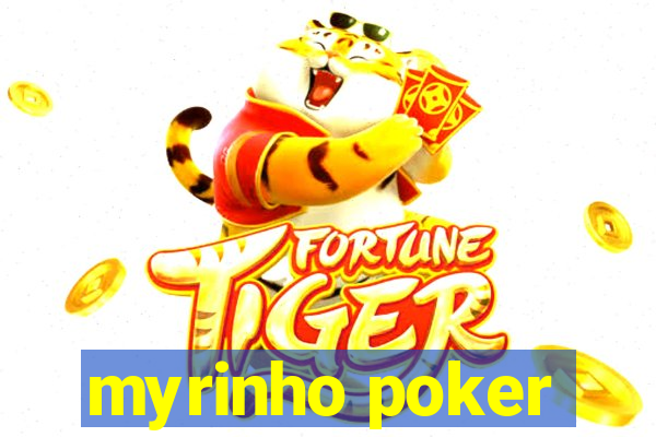 myrinho poker