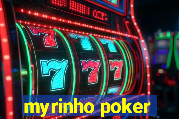 myrinho poker