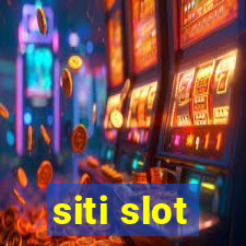 siti slot