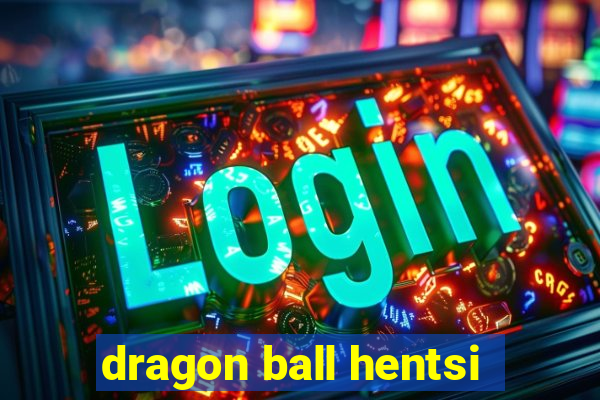 dragon ball hentsi