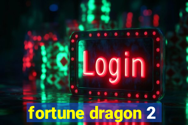 fortune dragon 2