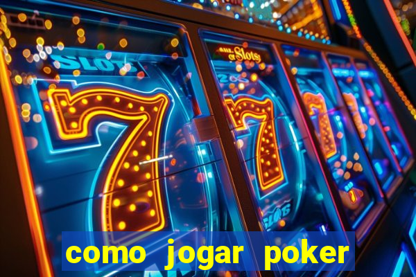 como jogar poker star com dinheiro real no celular