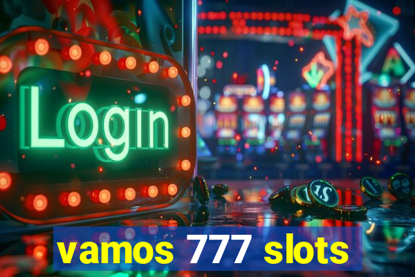 vamos 777 slots