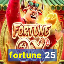 fortune 25