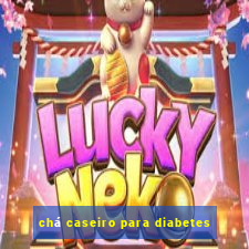 chá caseiro para diabetes