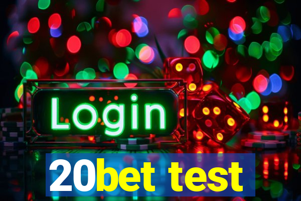 20bet test