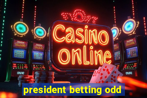 president betting odd