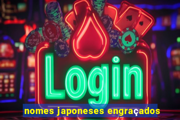 nomes japoneses engraçados