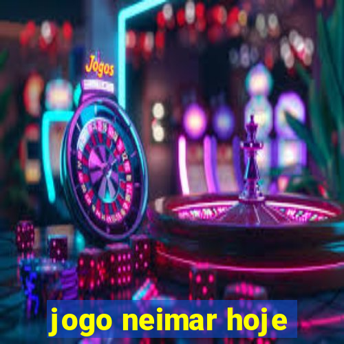 jogo neimar hoje