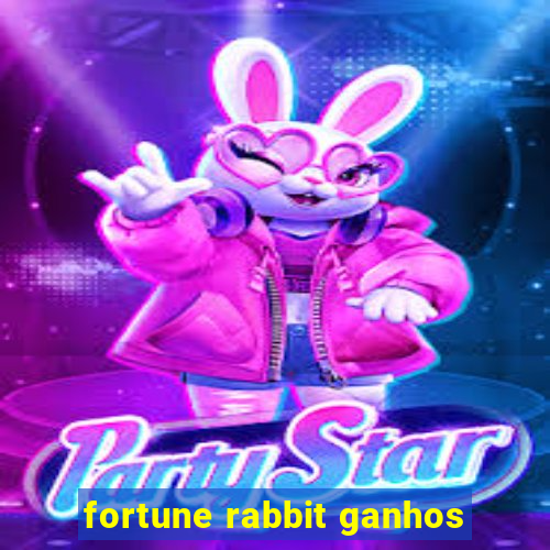 fortune rabbit ganhos