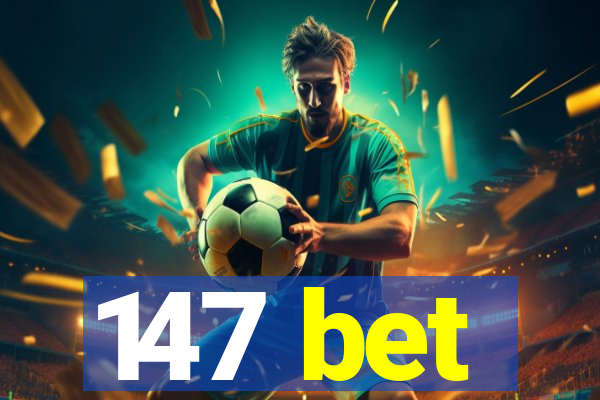 147 bet