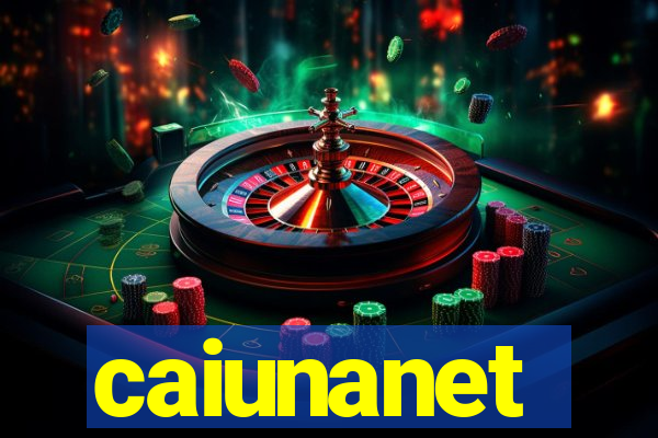 caiunanet