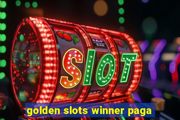 golden slots winner paga