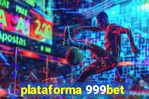 plataforma 999bet