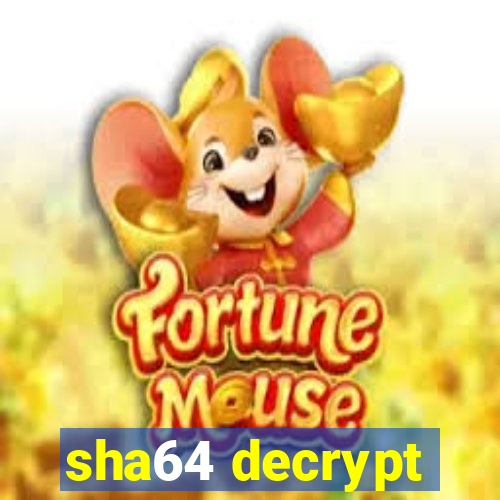 sha64 decrypt