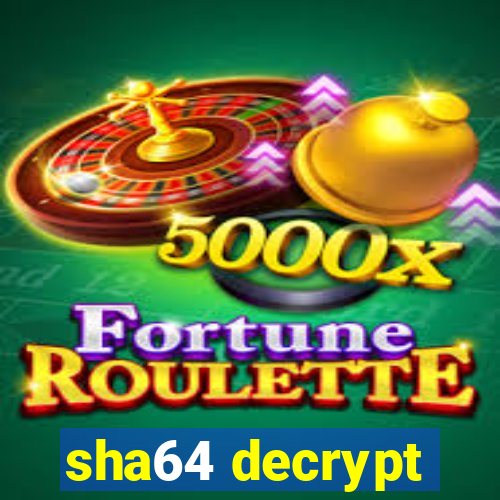 sha64 decrypt