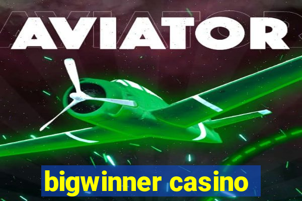 bigwinner casino