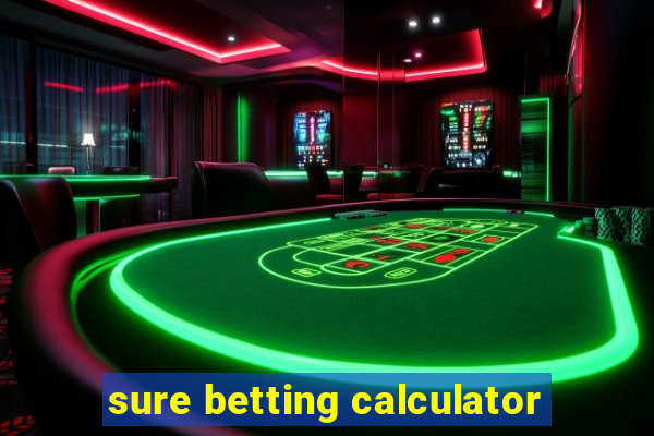 sure betting calculator