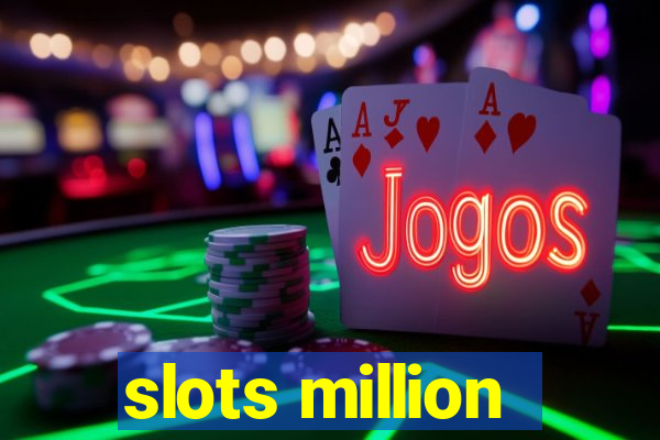 slots million