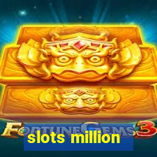 slots million