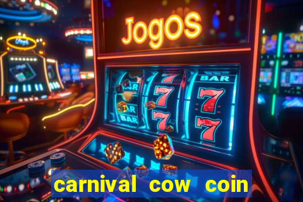 carnival cow coin combo slot