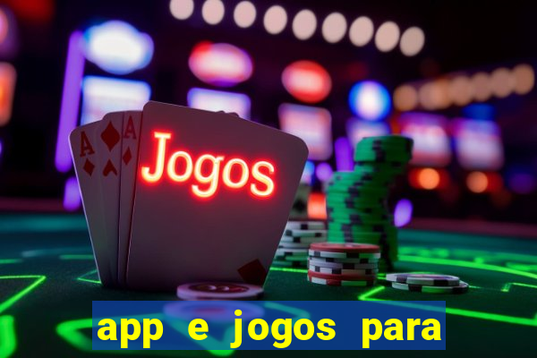 app e jogos para ganhar dinheiro