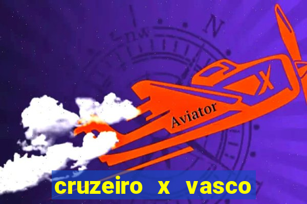 cruzeiro x vasco ao vivo