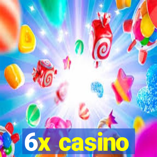 6x casino