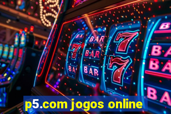 p5.com jogos online