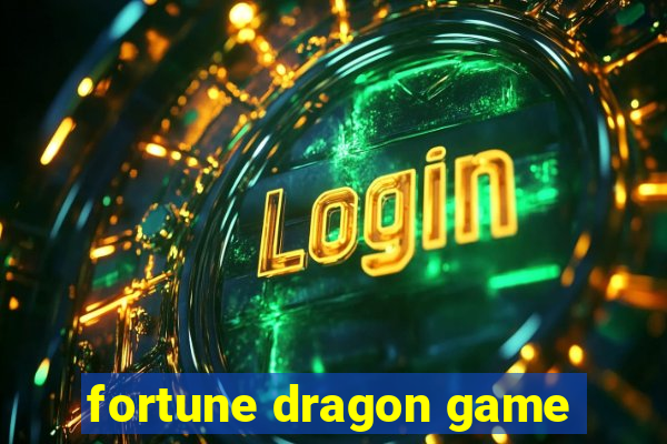 fortune dragon game