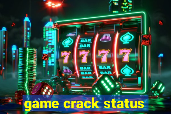 game crack status