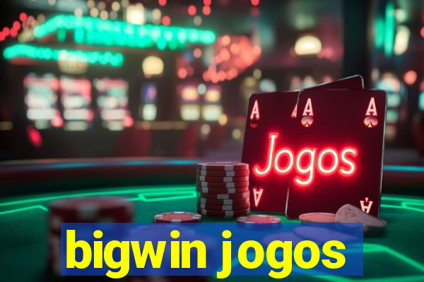 bigwin jogos