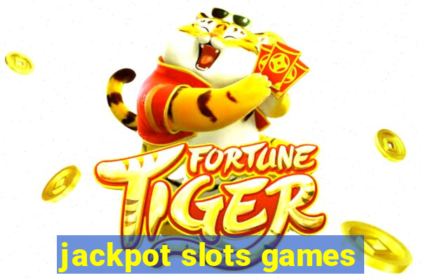 jackpot slots games