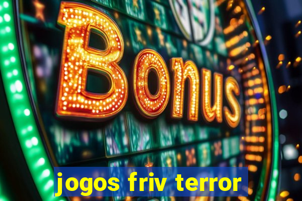 jogos friv terror