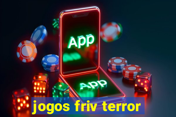 jogos friv terror