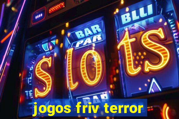 jogos friv terror