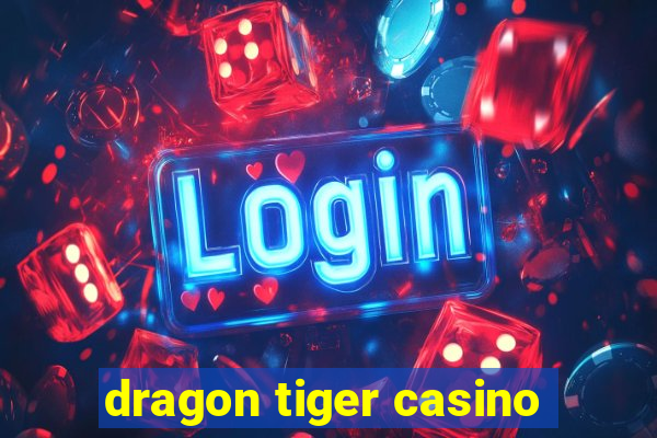 dragon tiger casino