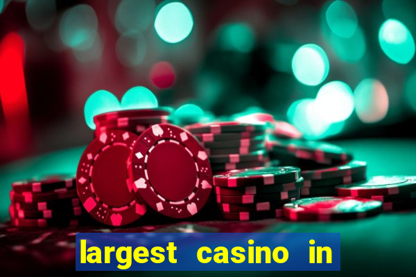 largest casino in the united states