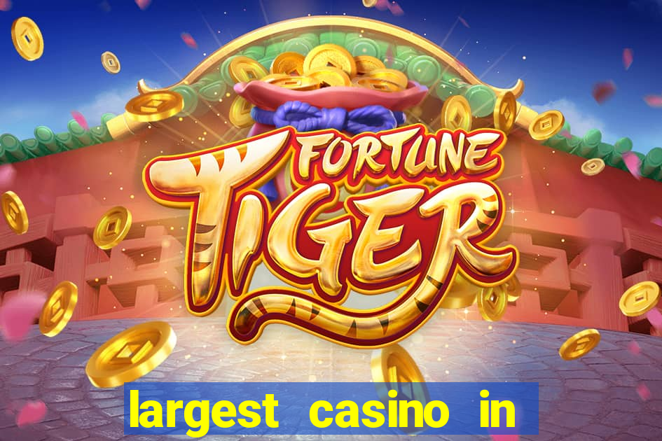 largest casino in the united states