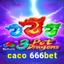 caco 666bet