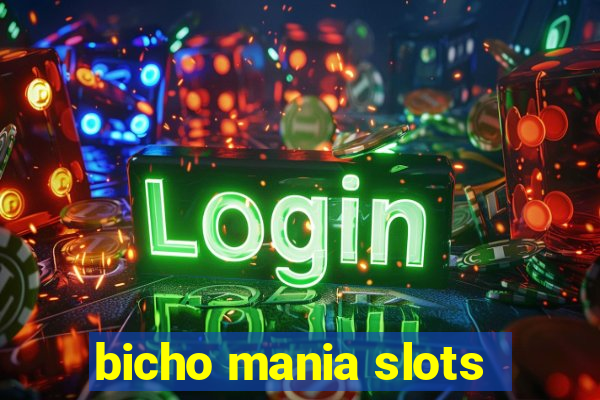 bicho mania slots