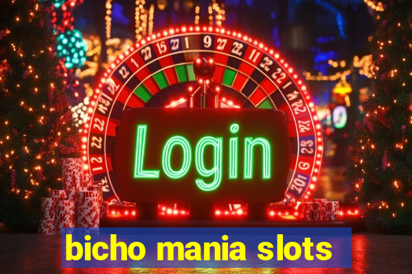 bicho mania slots