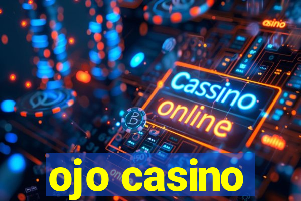 ojo casino