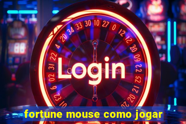 fortune mouse como jogar