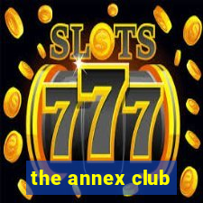 the annex club