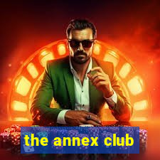 the annex club