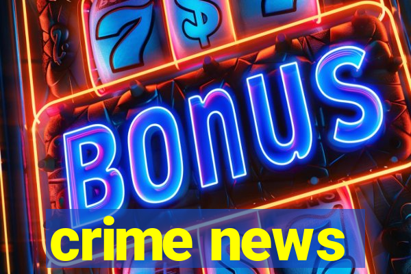 crime news